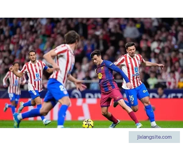 西甲巴萨2比1逆转马竞 莱万绝杀助队7分领跑